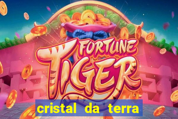 cristal da terra stardew valley